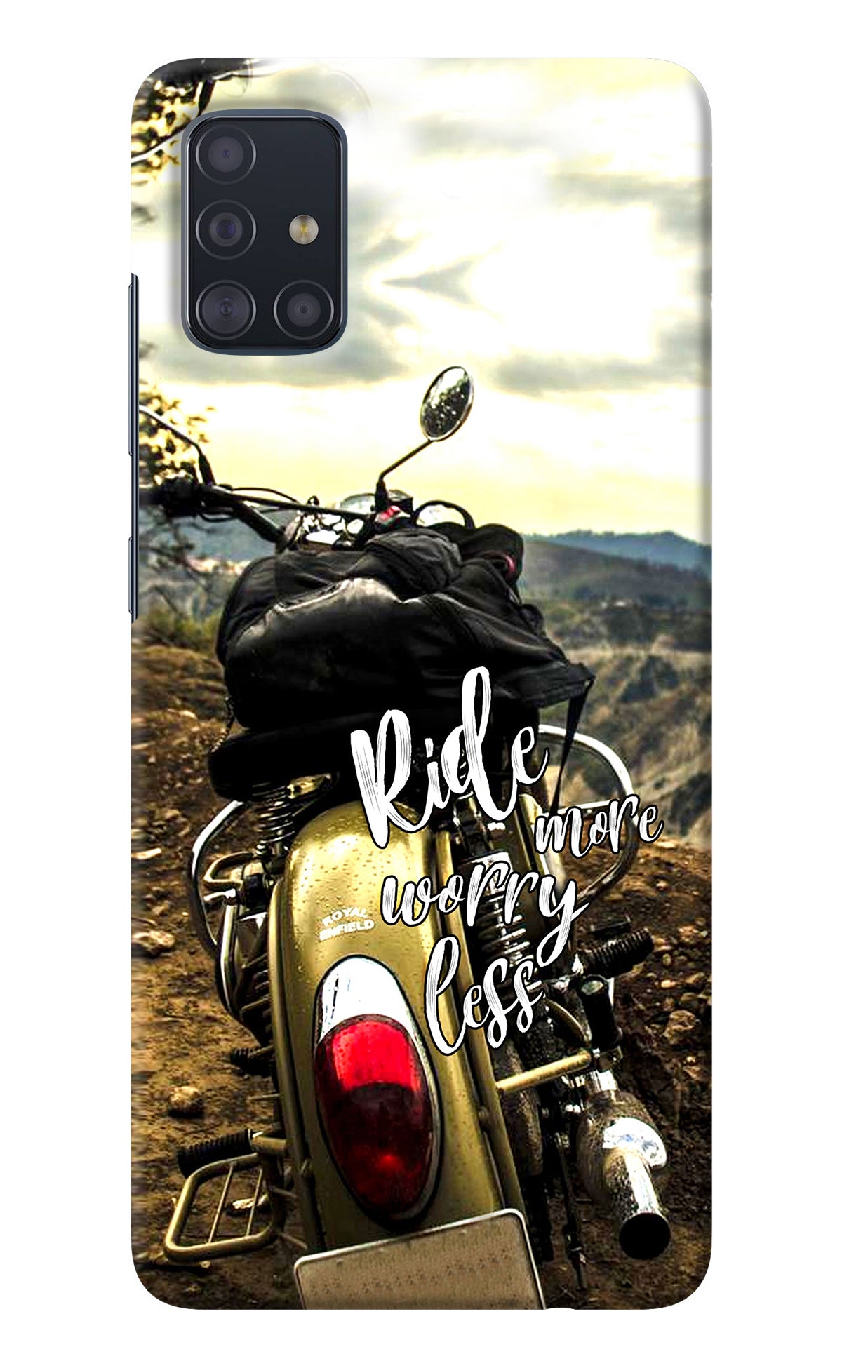 Ride More Worry Less Samsung A51 Back Cover