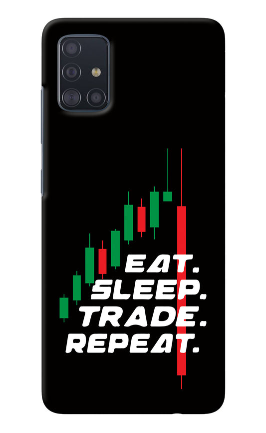 Eat Sleep Trade Repeat Samsung A51 Back Cover