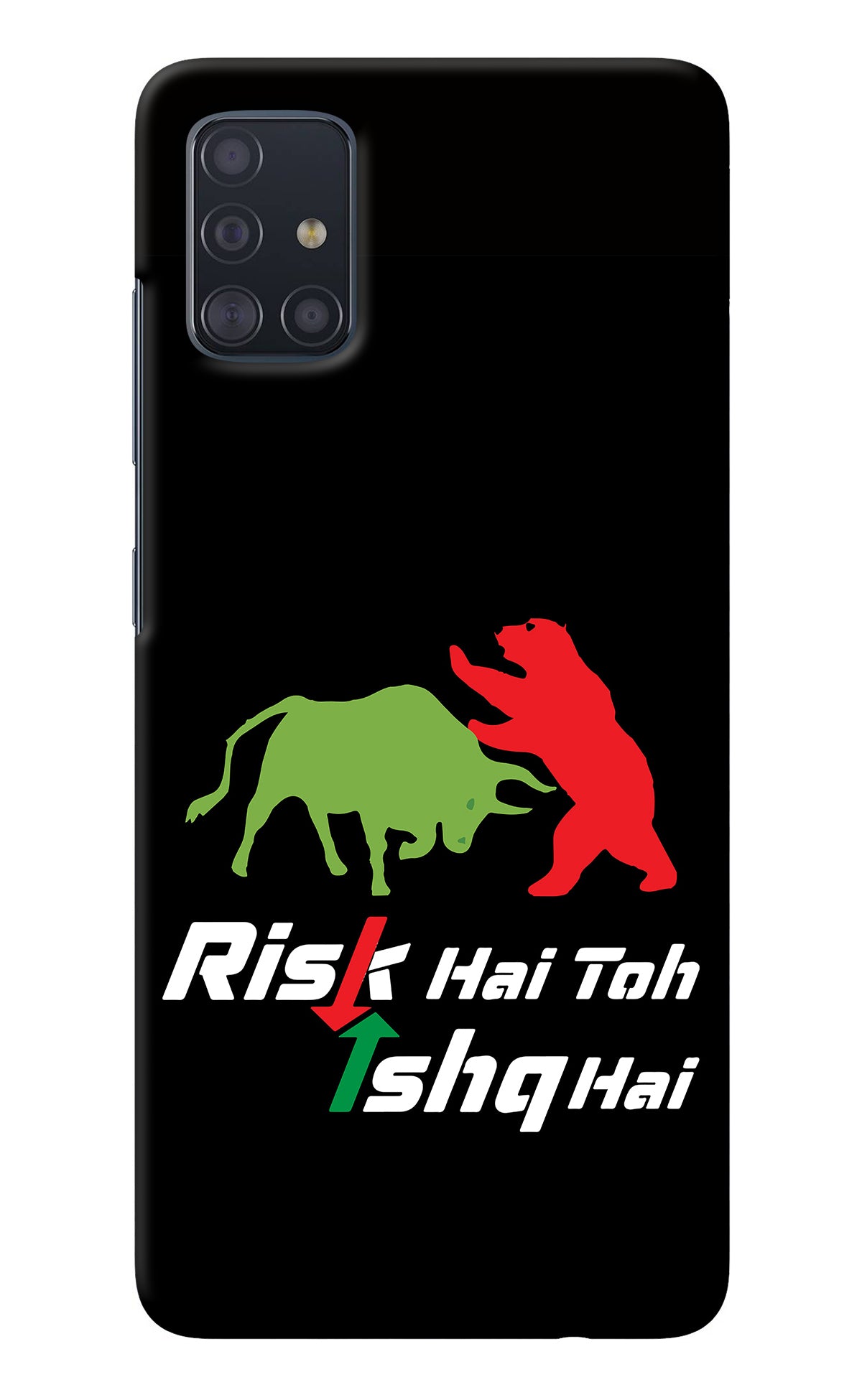 Risk Hai Toh Ishq Hai Samsung A51 Back Cover