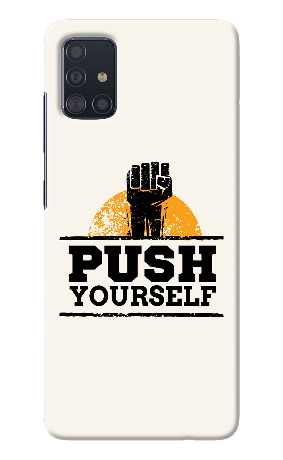 Push Yourself Samsung A51 Back Cover