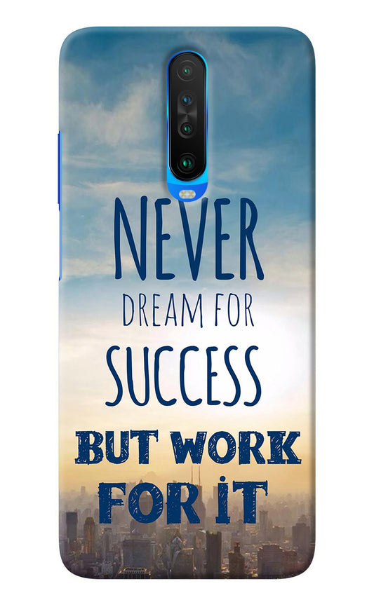 Never Dream For Success But Work For It Poco X2 Back Cover