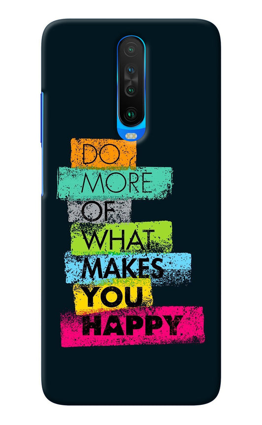 Do More Of What Makes You Happy Poco X2 Back Cover