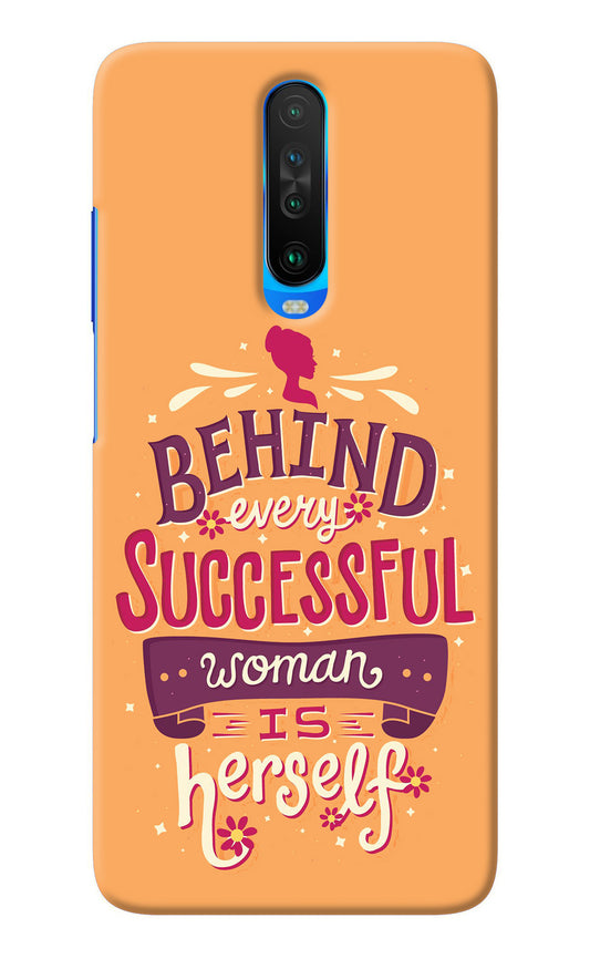 Behind Every Successful Woman There Is Herself Poco X2 Back Cover