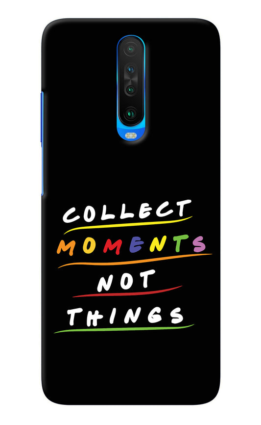 Collect Moments Not Things Poco X2 Back Cover