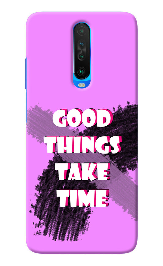 Good Things Take Time Poco X2 Back Cover