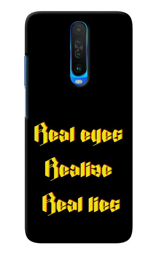 Real Eyes Realize Real Lies Poco X2 Back Cover
