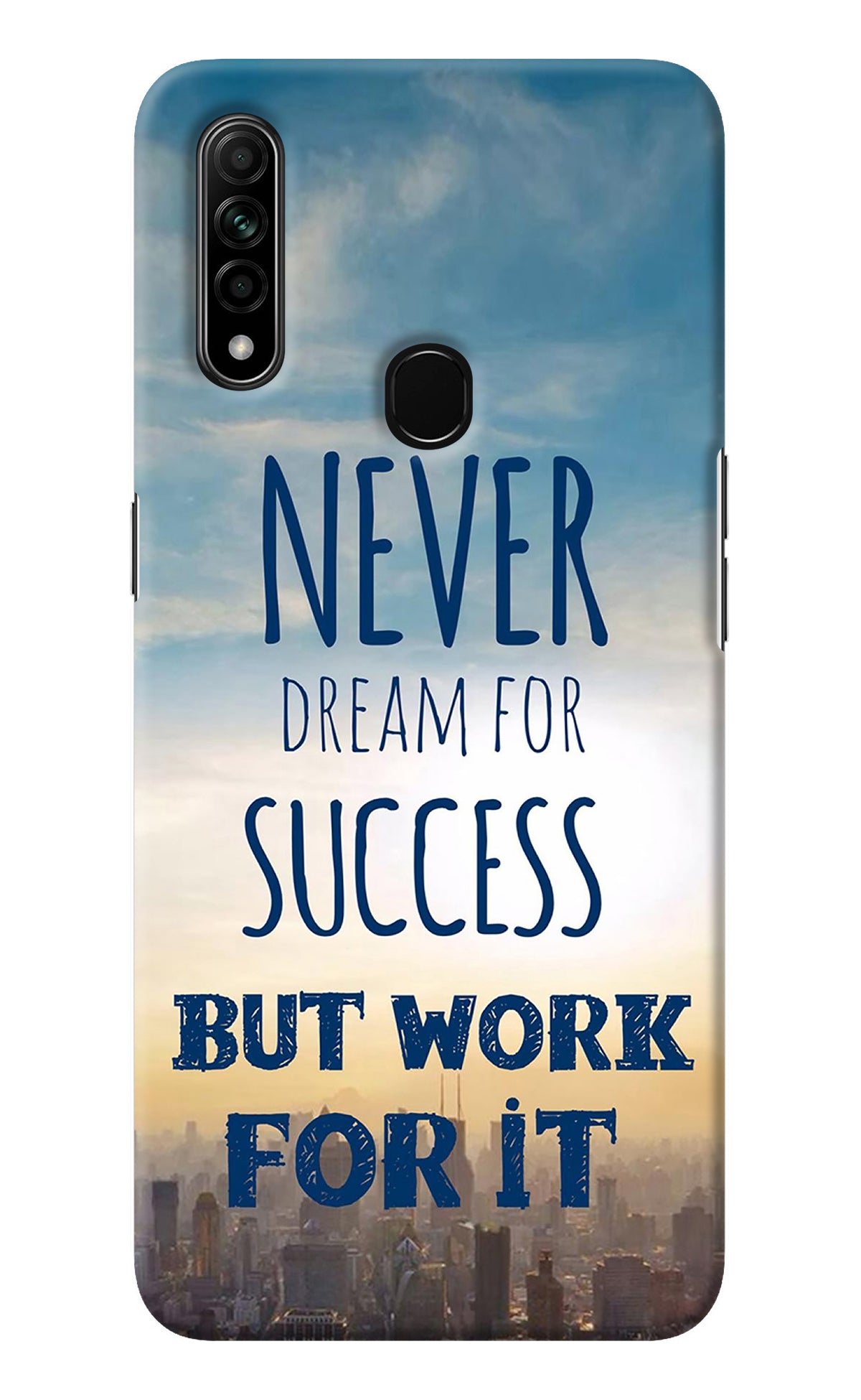 Never Dream For Success But Work For It Oppo A31 Back Cover