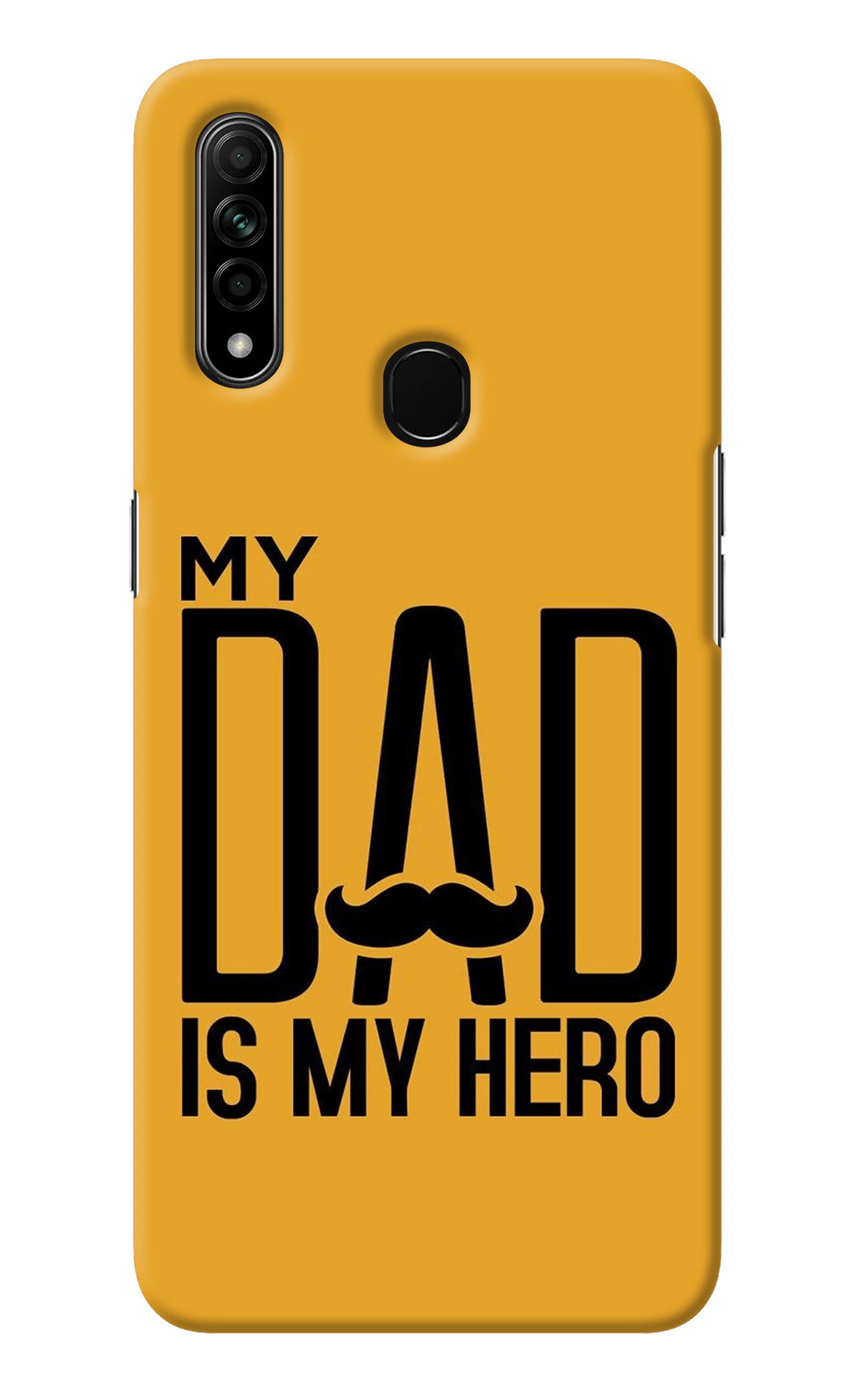 My Dad Is My Hero Oppo A31 Back Cover