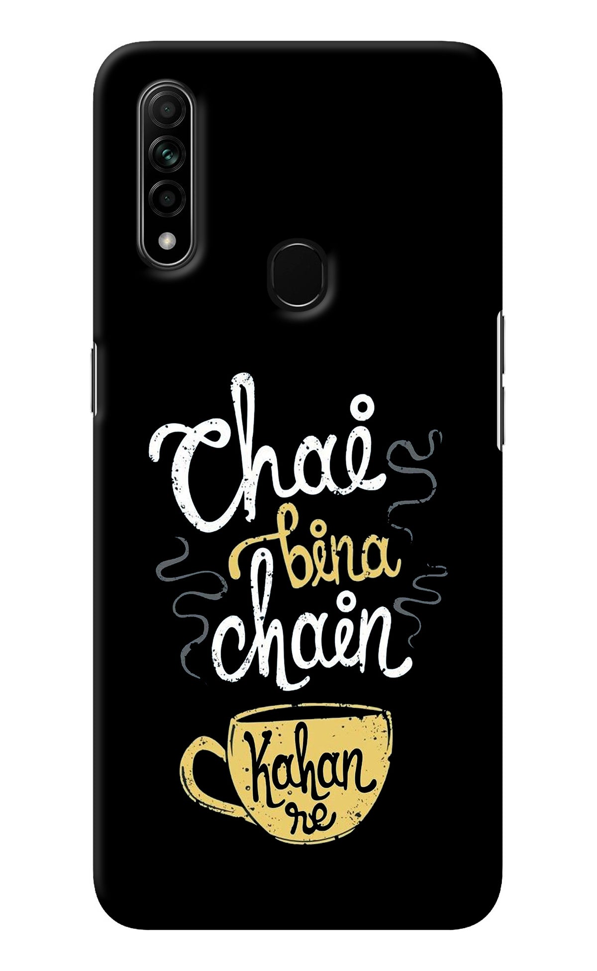 Chai Bina Chain Kaha Re Oppo A31 Back Cover