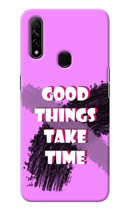 Good Things Take Time Oppo A31 Back Cover