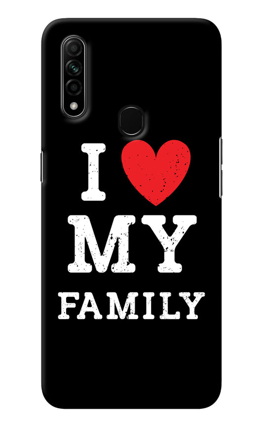 I Love My Family Oppo A31 Back Cover