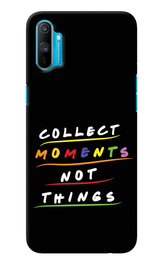 Collect Moments Not Things Realme C3 Back Cover