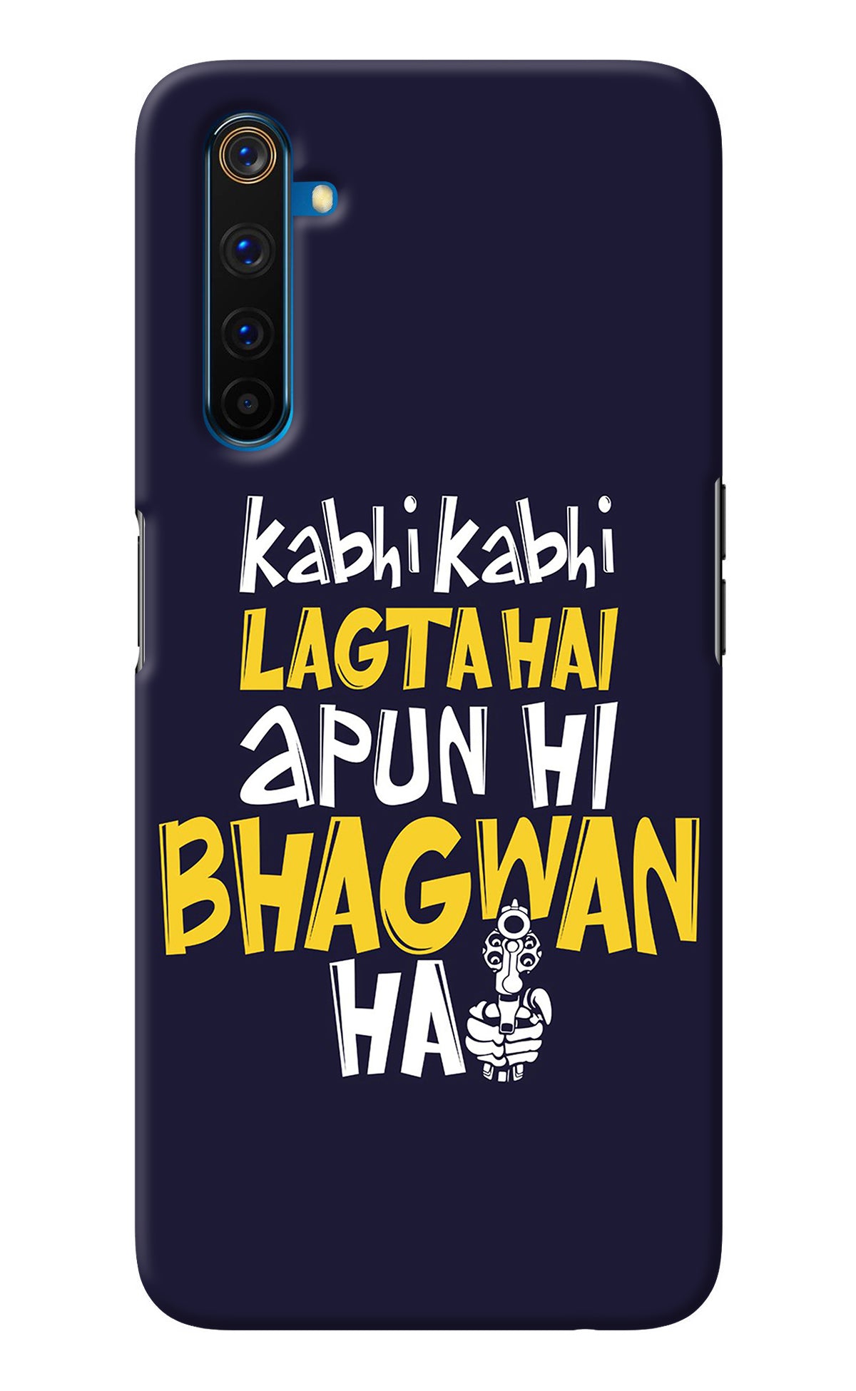 Kabhi Kabhi Lagta Hai Apun Hi Bhagwan Hai Realme 6 Pro Back Cover