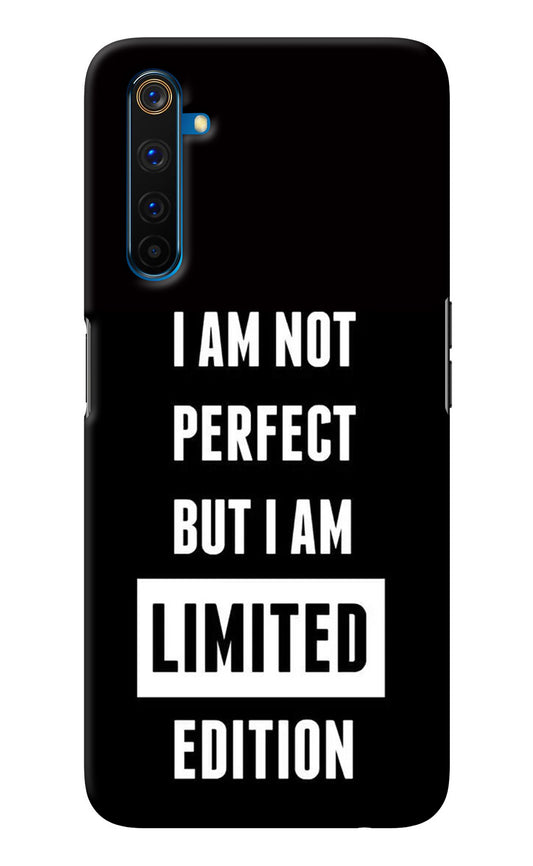 I Am Not Perfect But I Am Limited Edition Realme 6 Pro Back Cover