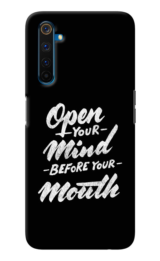 Open Your Mind Before Your Mouth Realme 6 Pro Back Cover