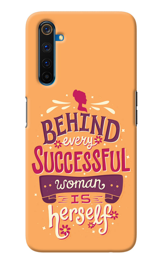 Behind Every Successful Woman There Is Herself Realme 6 Pro Back Cover