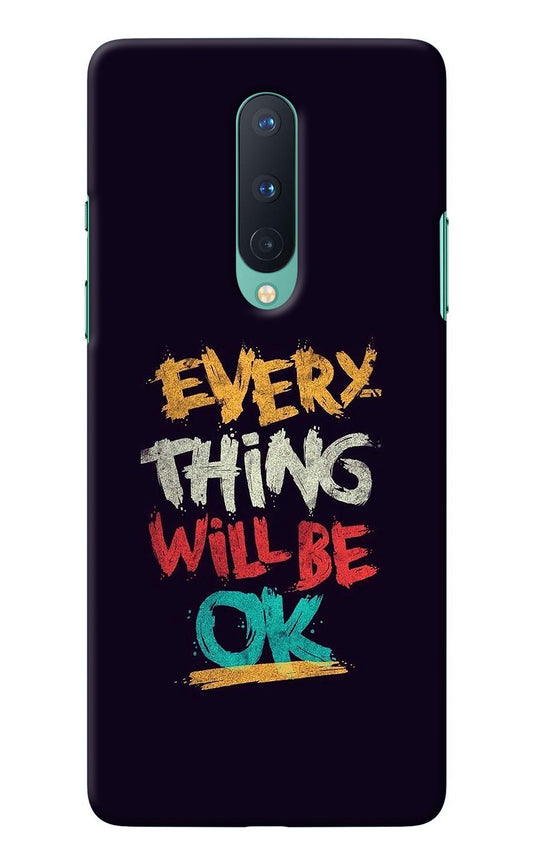 Everything Will Be Ok Oneplus 8 Back Cover