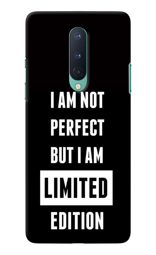 I Am Not Perfect But I Am Limited Edition Oneplus 8 Back Cover