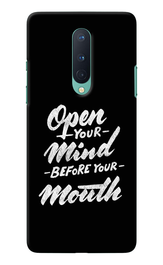 Open Your Mind Before Your Mouth Oneplus 8 Back Cover