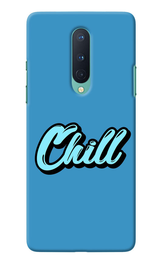 Chill Oneplus 8 Back Cover