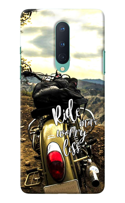 Ride More Worry Less Oneplus 8 Back Cover