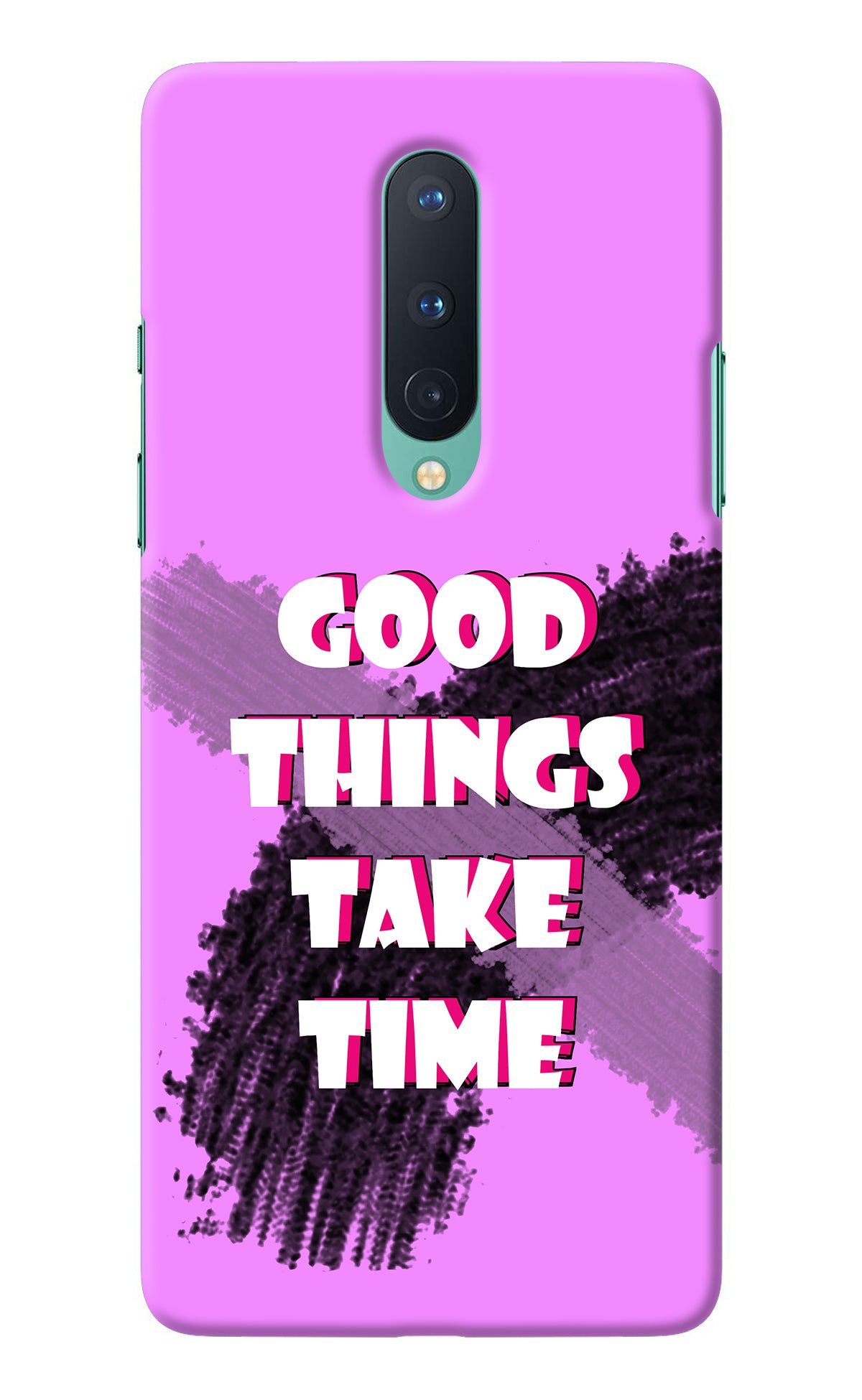 Good Things Take Time Oneplus 8 Back Cover