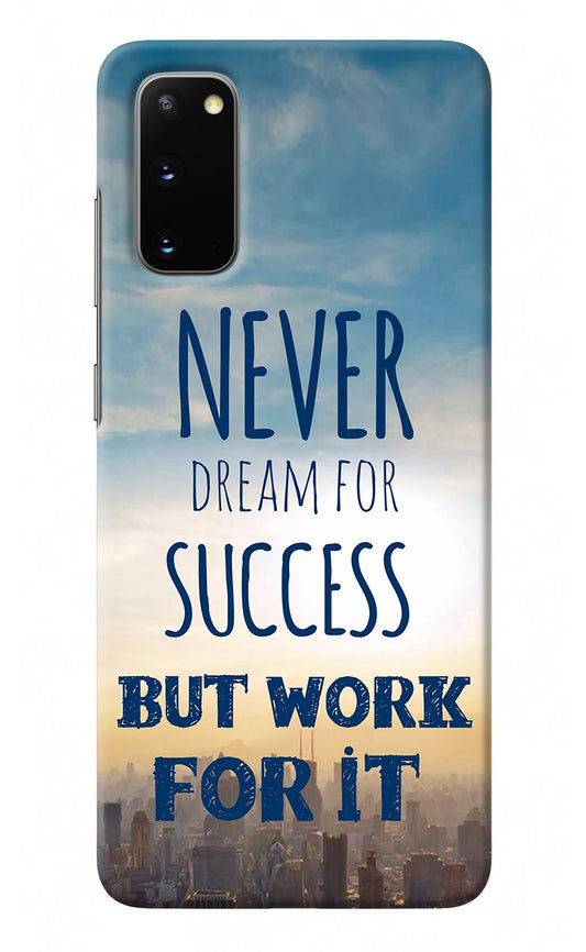 Never Dream For Success But Work For It Samsung S20 Back Cover