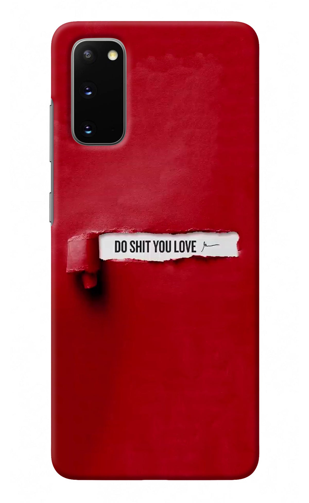 Do Shit You Love Samsung S20 Back Cover