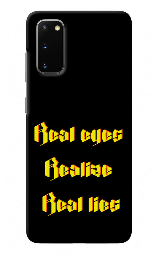 Real Eyes Realize Real Lies Samsung S20 Back Cover