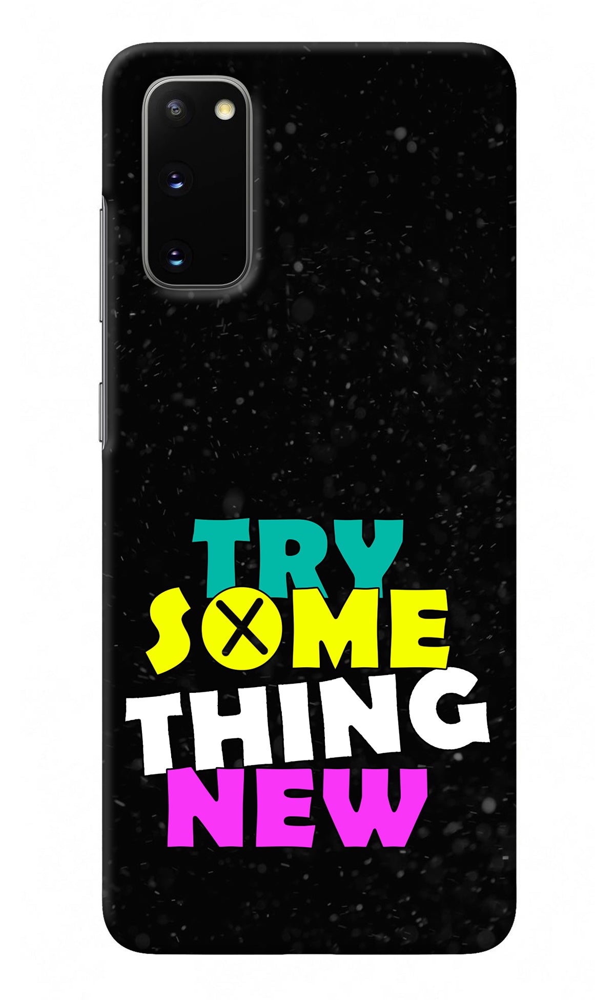 Try Something New Samsung S20 Back Cover