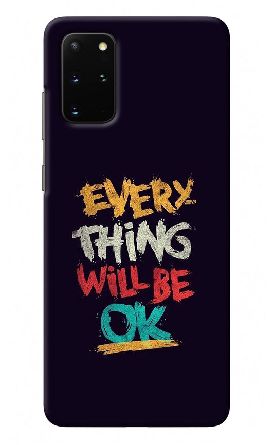 Everything Will Be Ok Samsung S20 Plus Back Cover