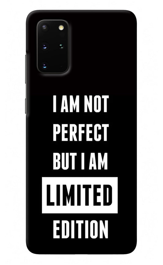 I Am Not Perfect But I Am Limited Edition Samsung S20 Plus Back Cover