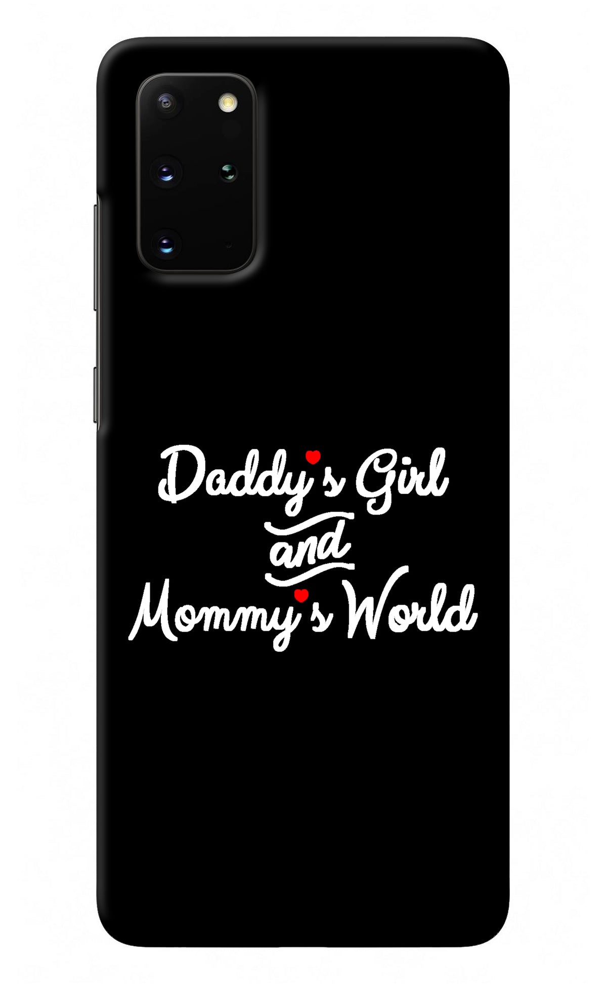 Daddy's Girl and Mommy's World Samsung S20 Plus Back Cover