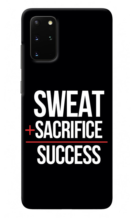 Sweat Sacrifice Success Samsung S20 Plus Back Cover