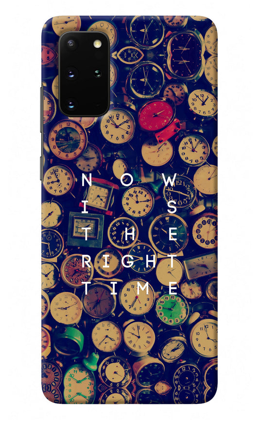 Now is the Right Time Quote Samsung S20 Plus Back Cover
