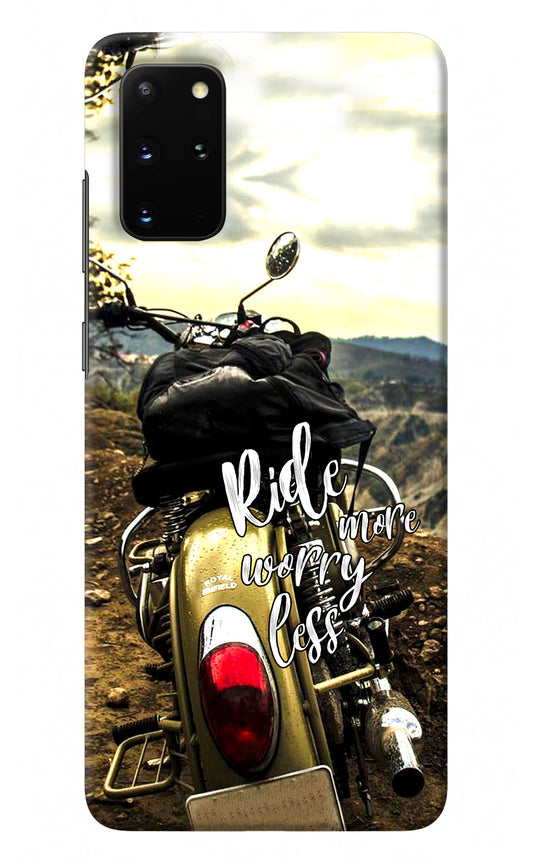 Ride More Worry Less Samsung S20 Plus Back Cover