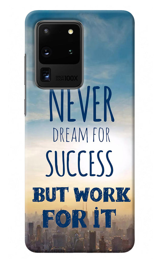 Never Dream For Success But Work For It Samsung S20 Ultra Back Cover