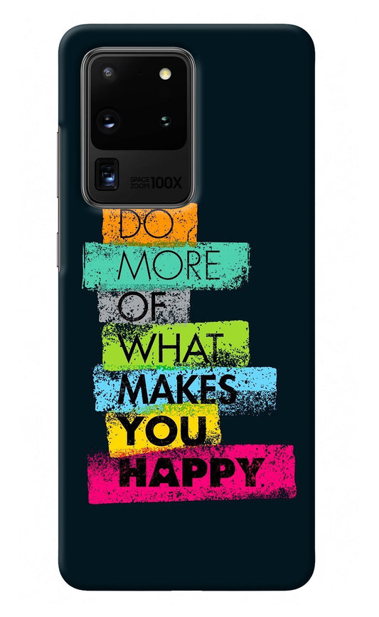 Do More Of What Makes You Happy Samsung S20 Ultra Back Cover