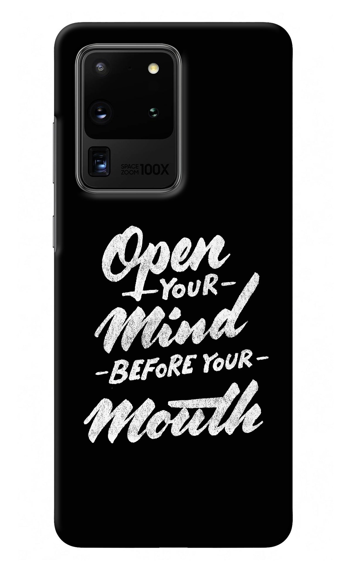 Open Your Mind Before Your Mouth Samsung S20 Ultra Back Cover