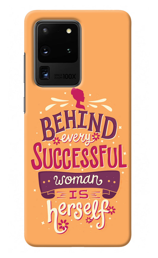 Behind Every Successful Woman There Is Herself Samsung S20 Ultra Back Cover