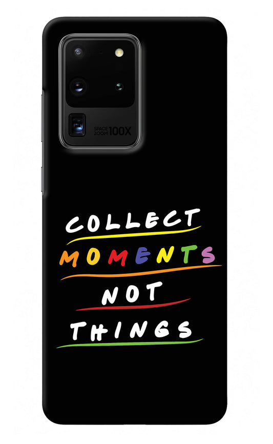 Collect Moments Not Things Samsung S20 Ultra Back Cover