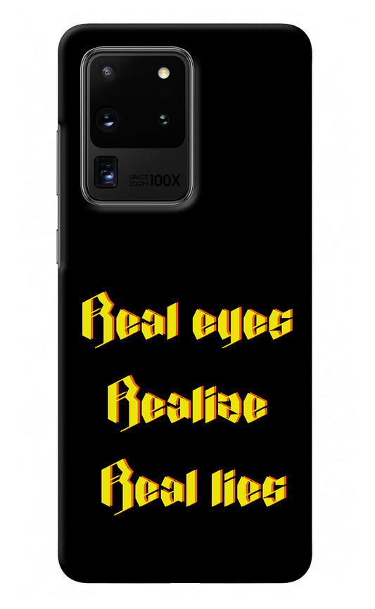 Real Eyes Realize Real Lies Samsung S20 Ultra Back Cover