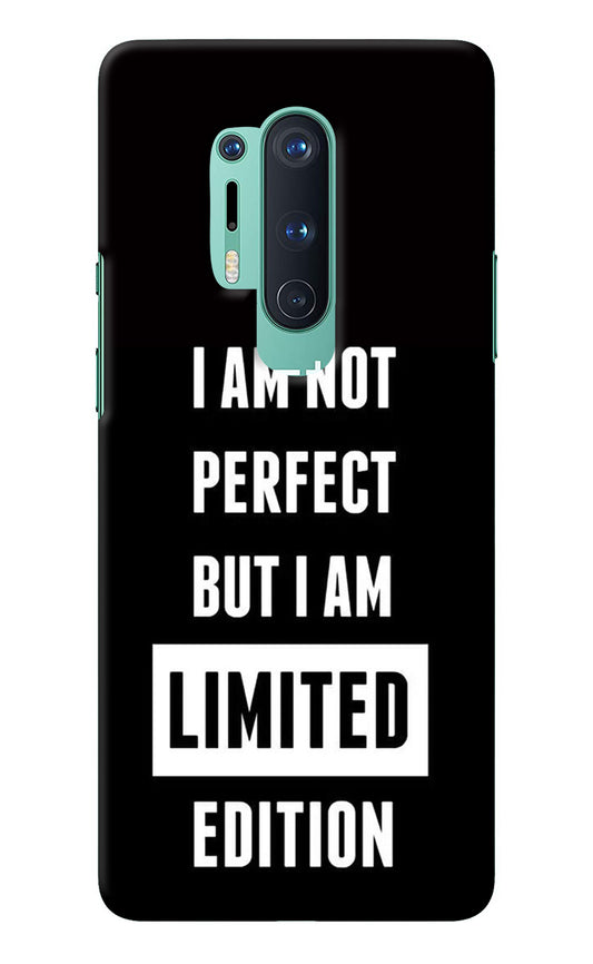 I Am Not Perfect But I Am Limited Edition Oneplus 8 Pro Back Cover