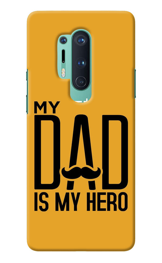 My Dad Is My Hero Oneplus 8 Pro Back Cover