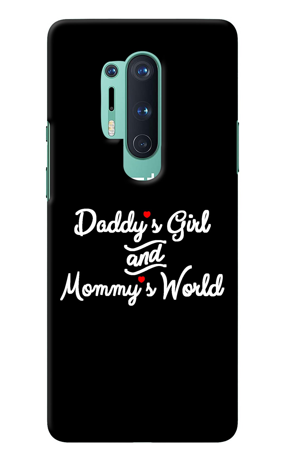 Daddy's Girl and Mommy's World Oneplus 8 Pro Back Cover