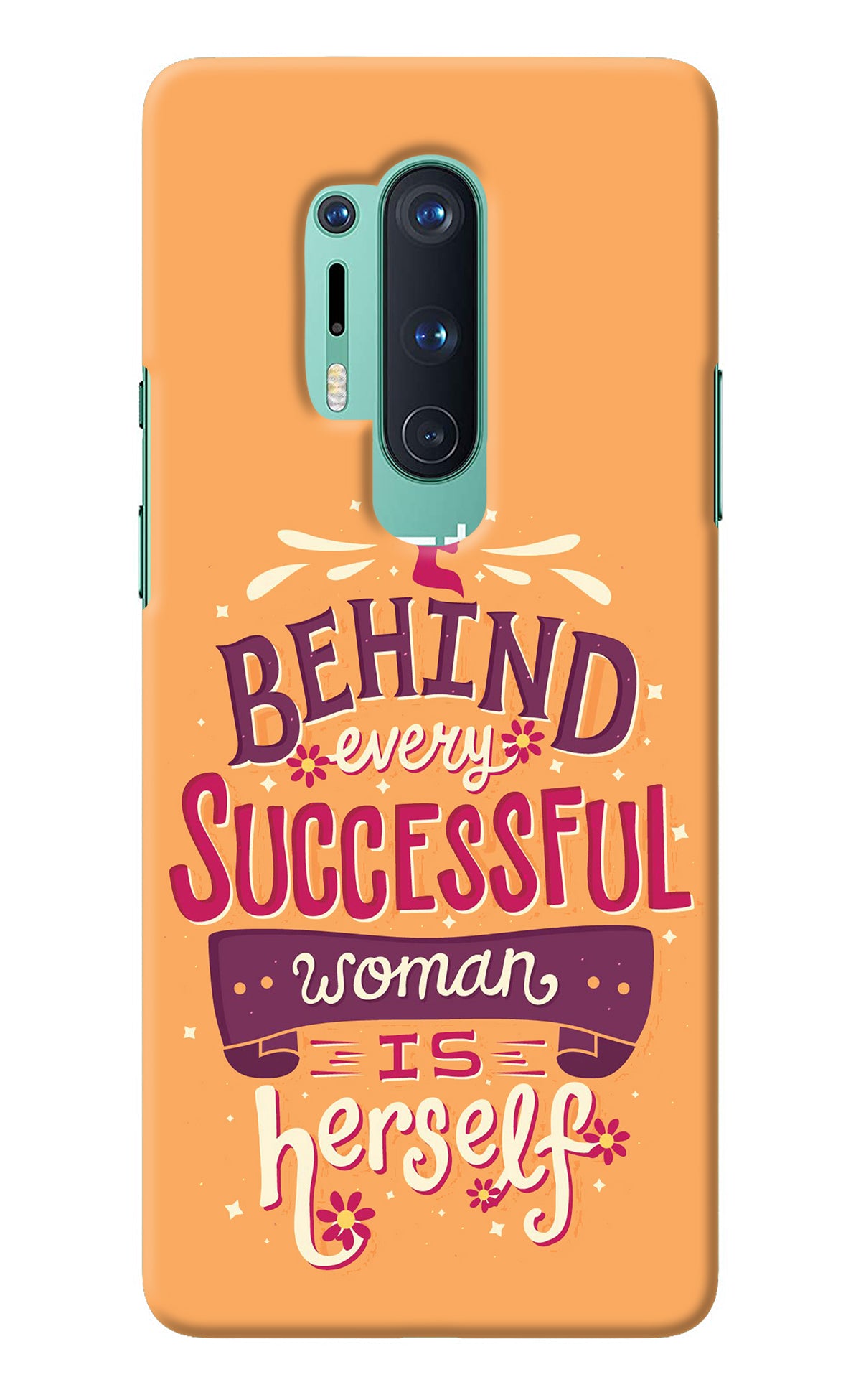 Behind Every Successful Woman There Is Herself Oneplus 8 Pro Back Cover