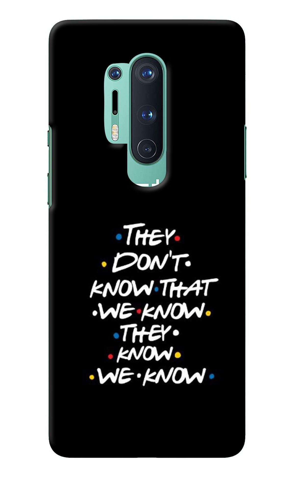 FRIENDS Dialogue Oneplus 8 Pro Back Cover