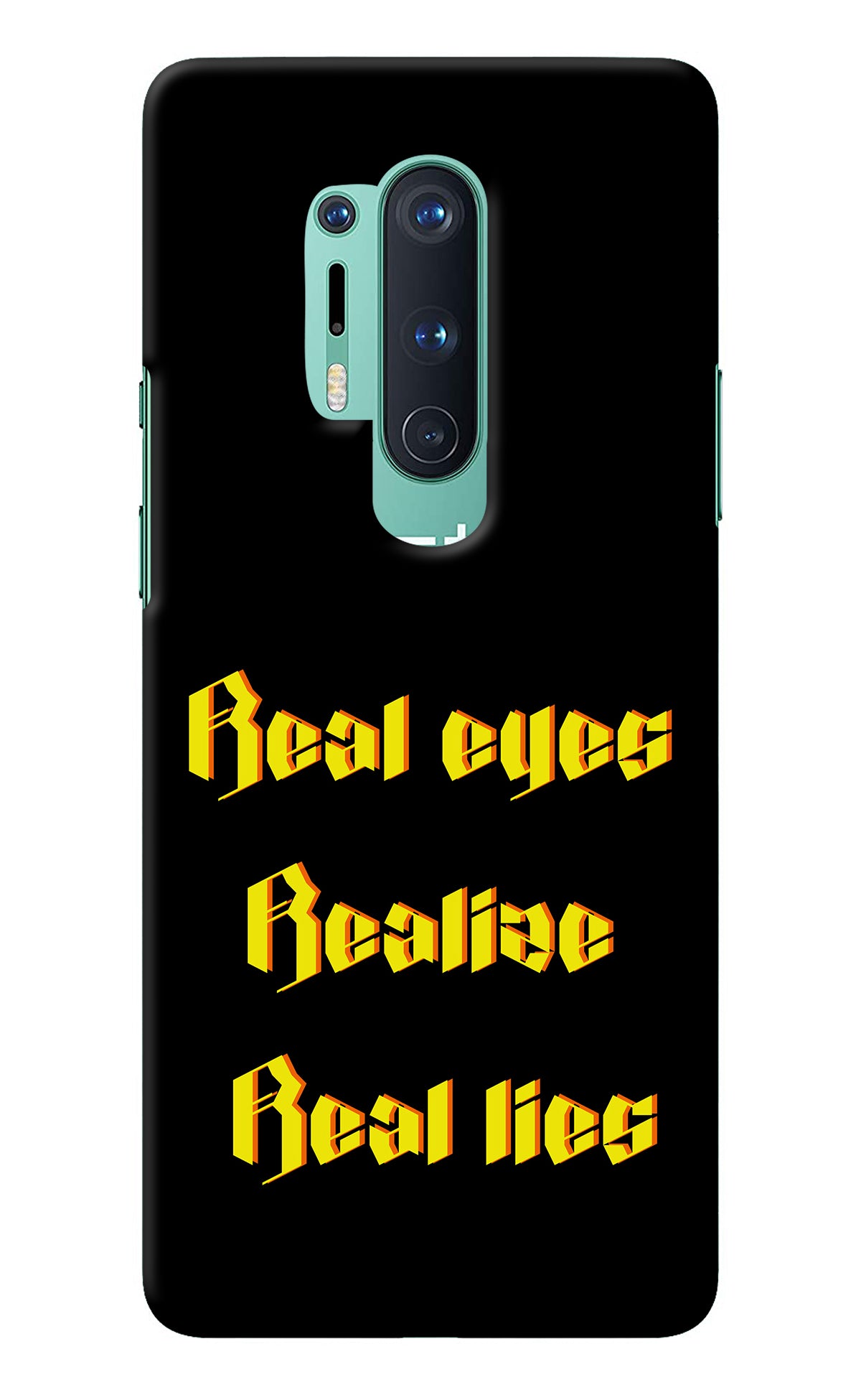 Real Eyes Realize Real Lies Oneplus 8 Pro Back Cover