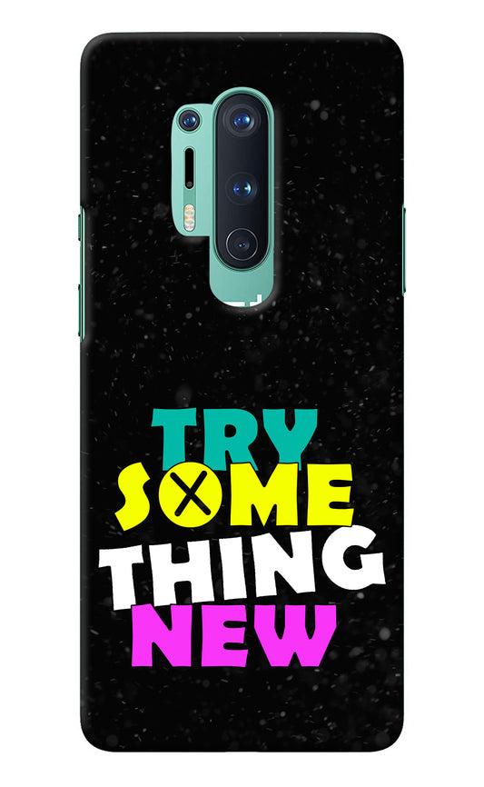 Try Something New Oneplus 8 Pro Back Cover