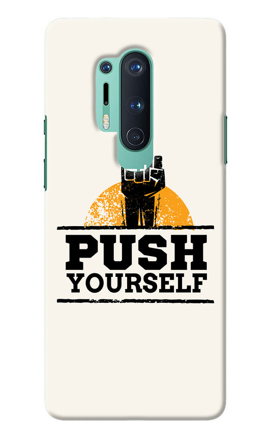 Push Yourself Oneplus 8 Pro Back Cover